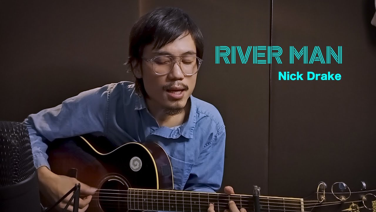 River Man - Nick Drake (cover)