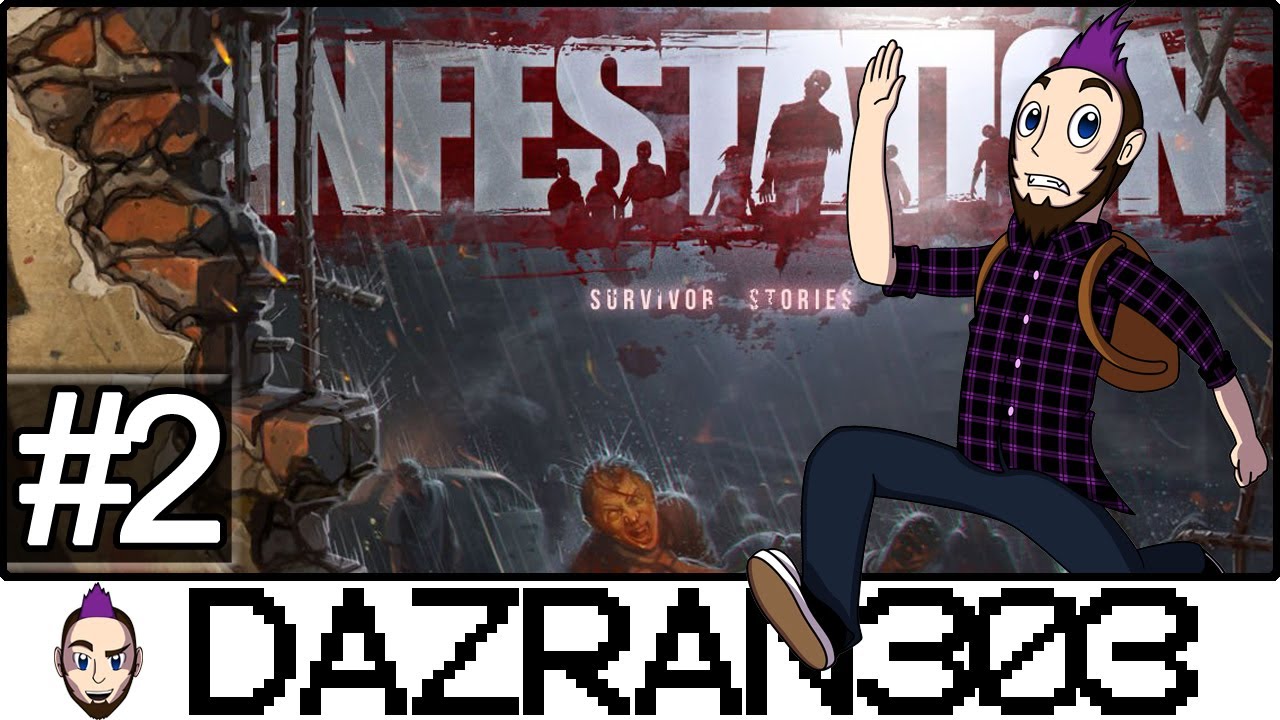INFESTATION: SURVIVOR STORIES | LIVESTREAM #2 | Gameplay/Commentary/Facecam With Dazran303 & Friends