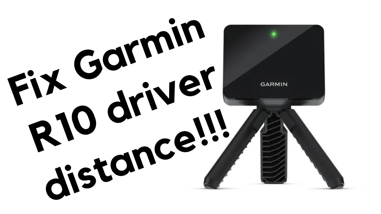 Fix Garmin R10 Driver Distance Accuracy With This Simple Tip