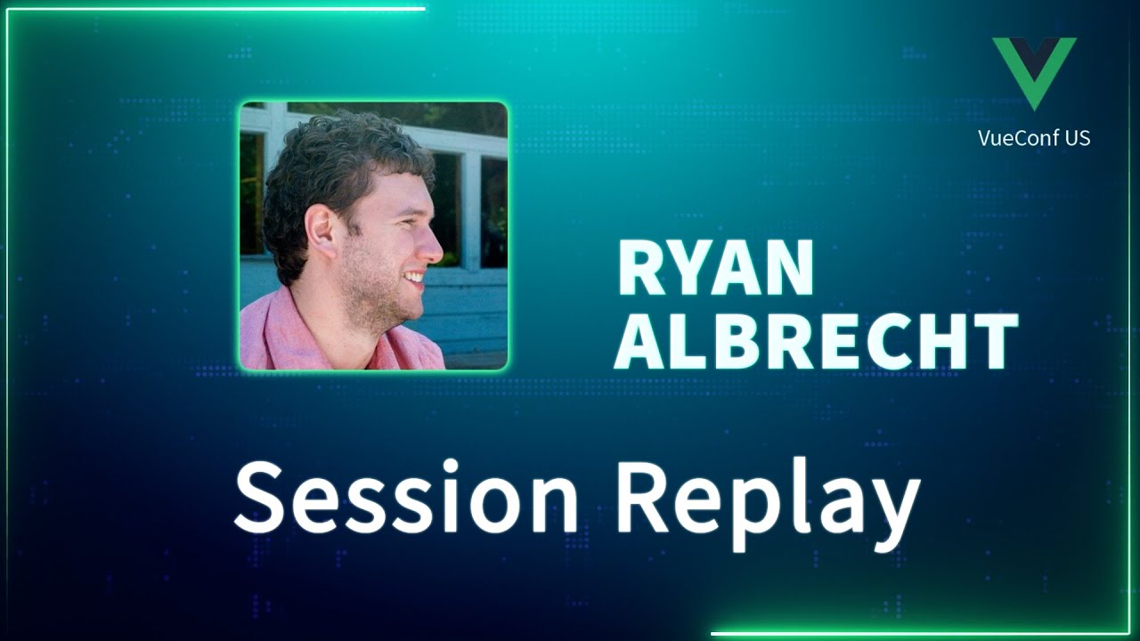 Session Replay - VueConf US 2023