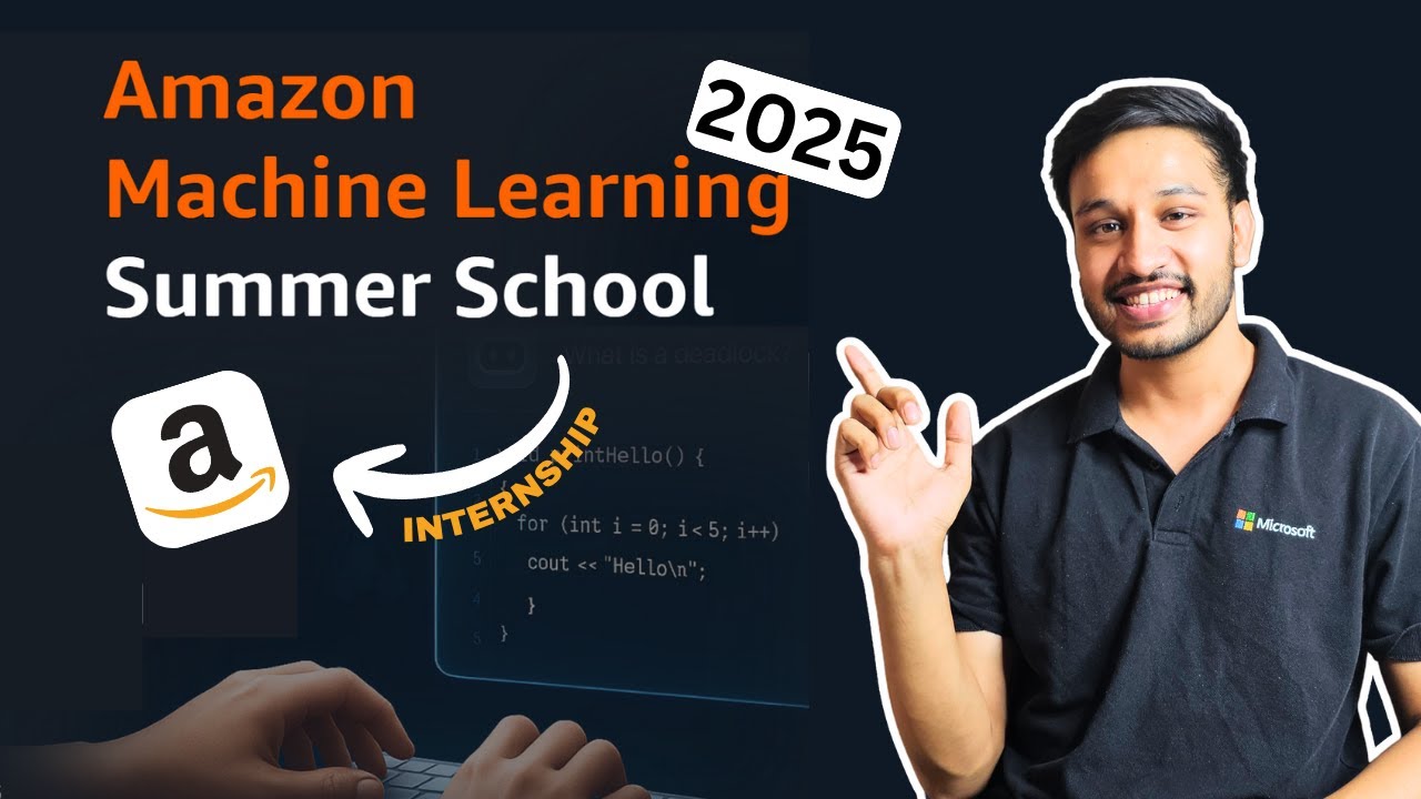 Amazon ML Summer School 2025 | Internship at Amazon | Apply Now