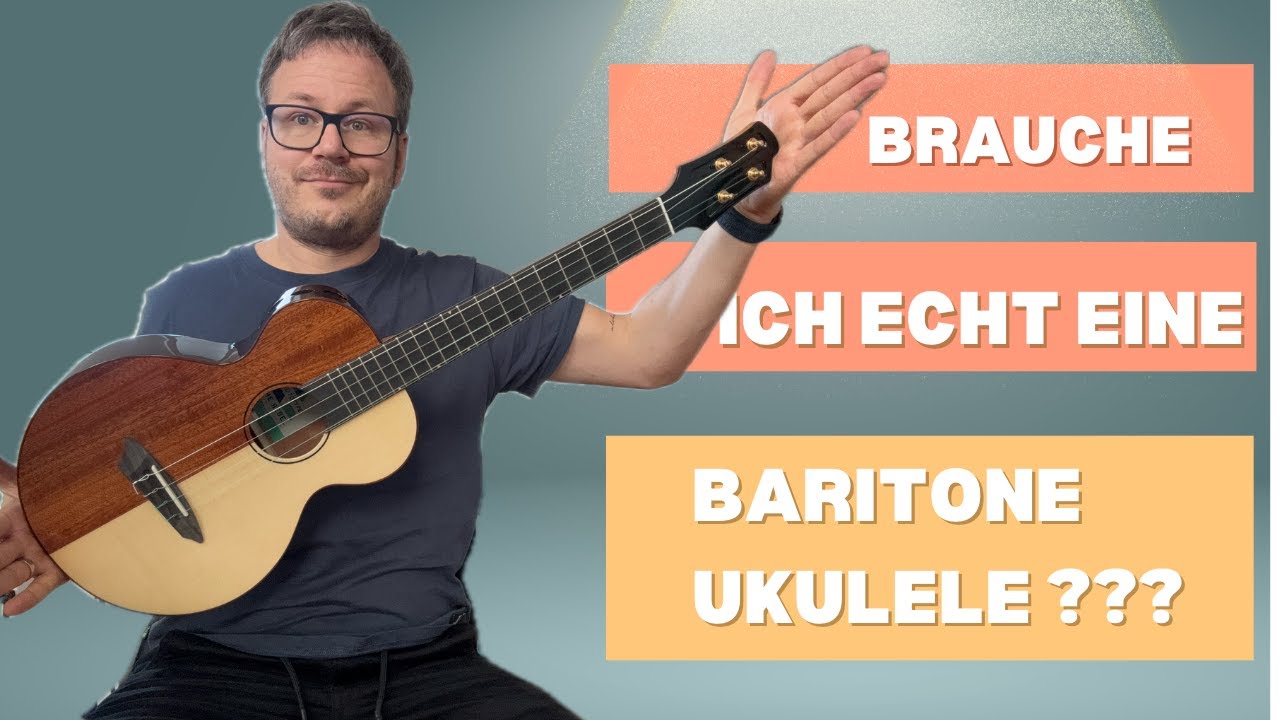 Wer braucht eigentlich eine Baritone Ukulele? 🧐
