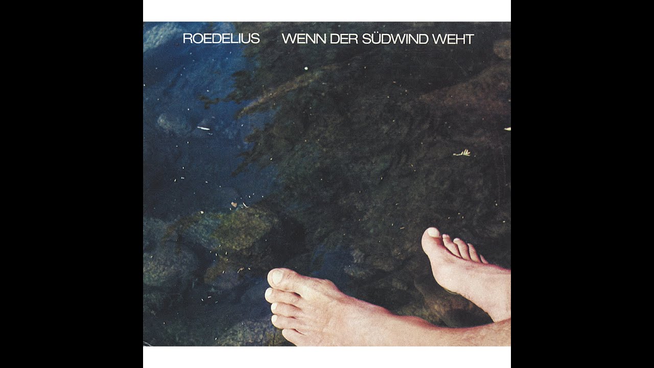 Roedelius - Wenn der Südwind weht