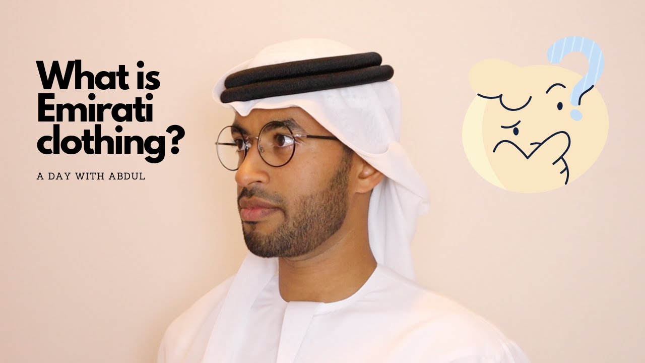 All You Need to Know About the Emirati Traditional Clothing