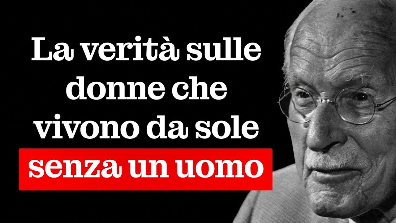 La verità sulle donne che VIVONO DA SOLE senza un uomo | Carl Jung