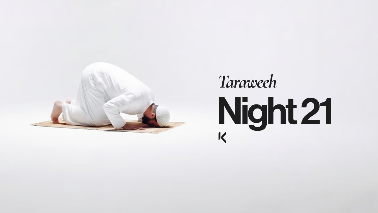 Ramadan at KIC | Taraweeh Night 21
