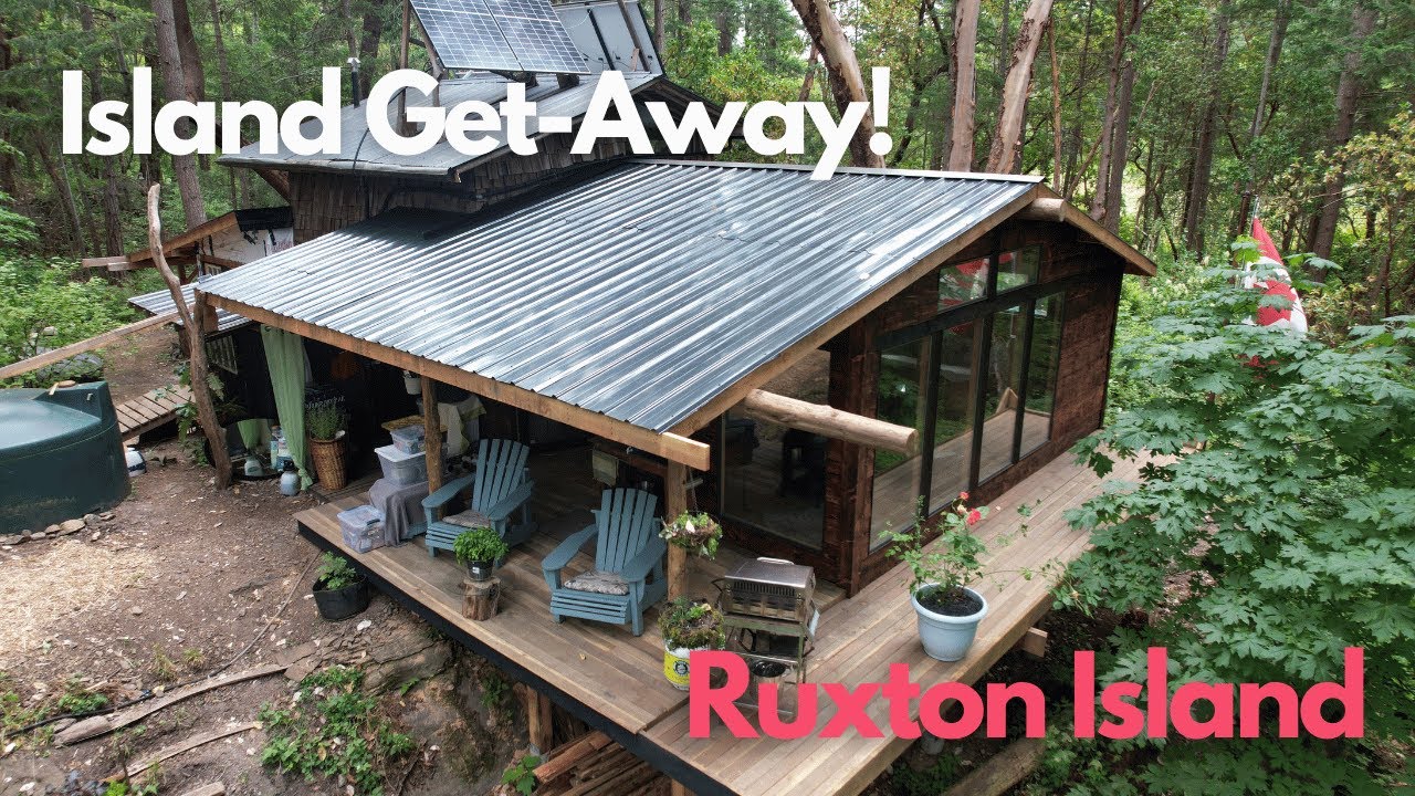Off Grid Dream Living on Beautiful Ruxton Island BC - Seas the Day Group