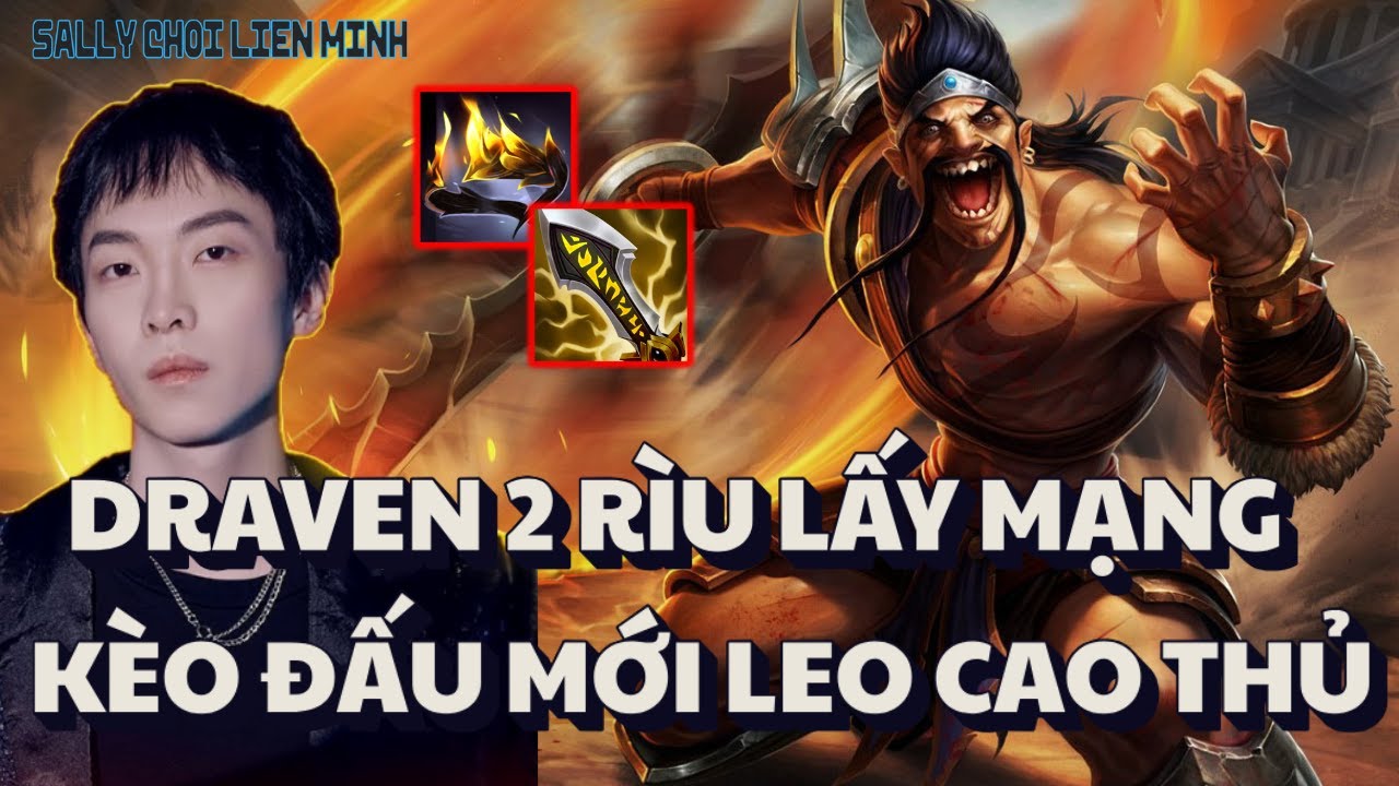 (VietSub) Sally Cùng Con Draven Dame Siêu Khỏe Trong Kèo Lên Cao Thủ 18.000 Tệ