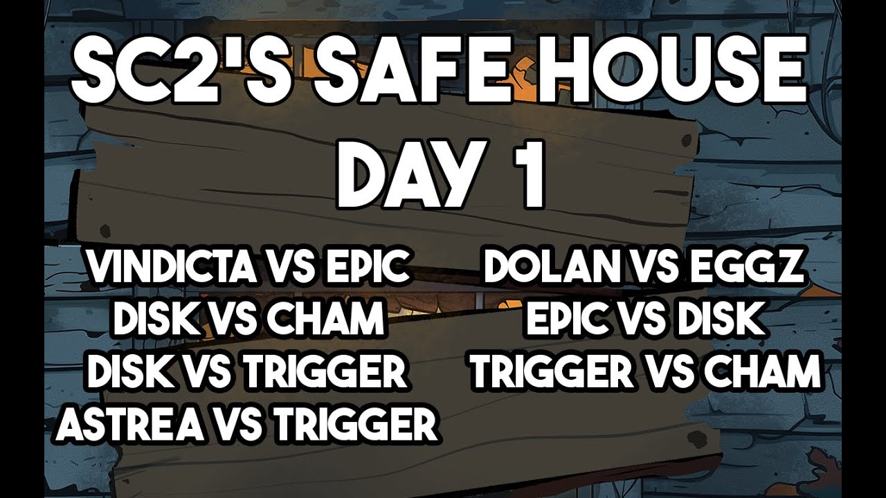 SC2's Safe House: Round Robin Day 1