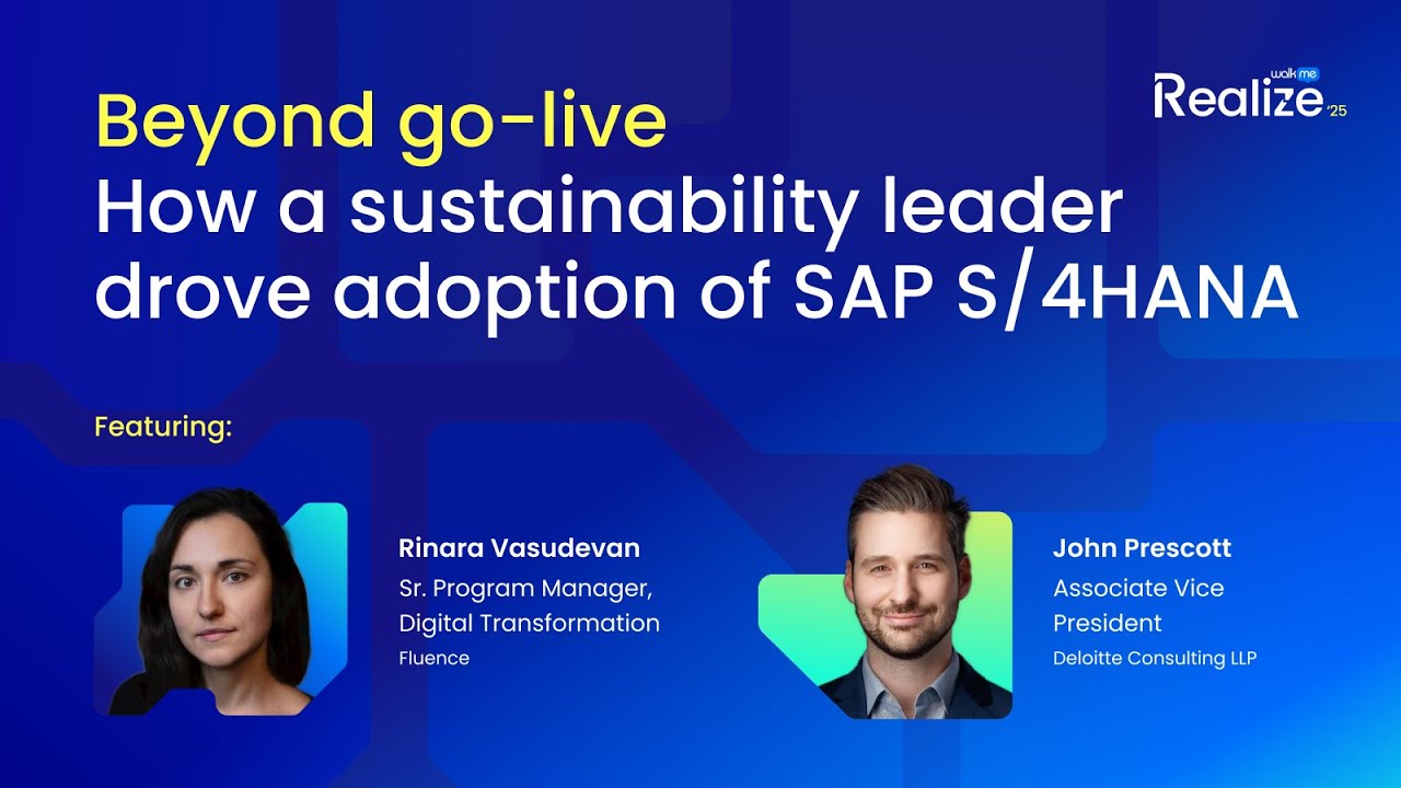 Driving SAP S/4HANA Adoption with WalkMe | Fluence & Deloitte Spotlight