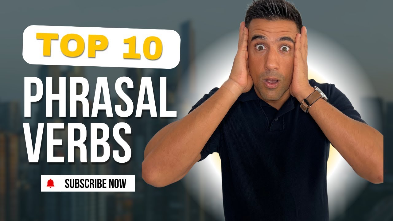 No aprendas 100 phrasal verbs. Con estos 10 te sobra para sacar tu título B2/C1