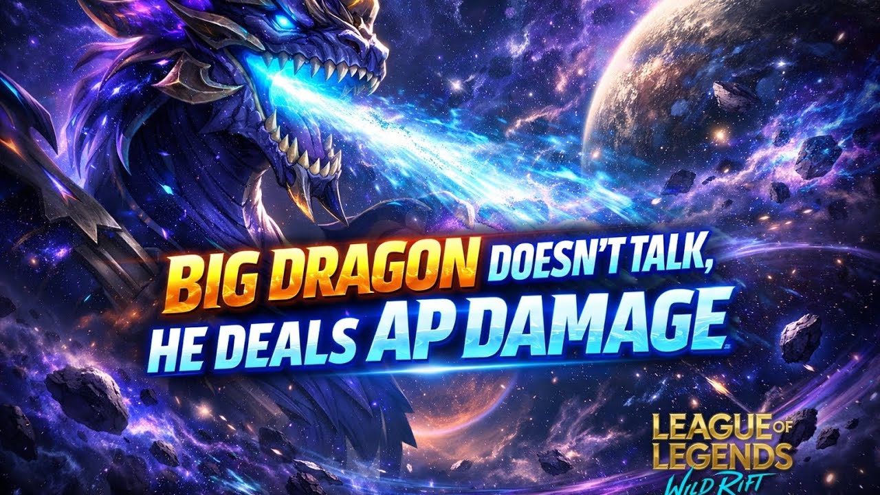 “BIG DRAGON DOESN’T TALK, HE DEALS AP DAMAGE”