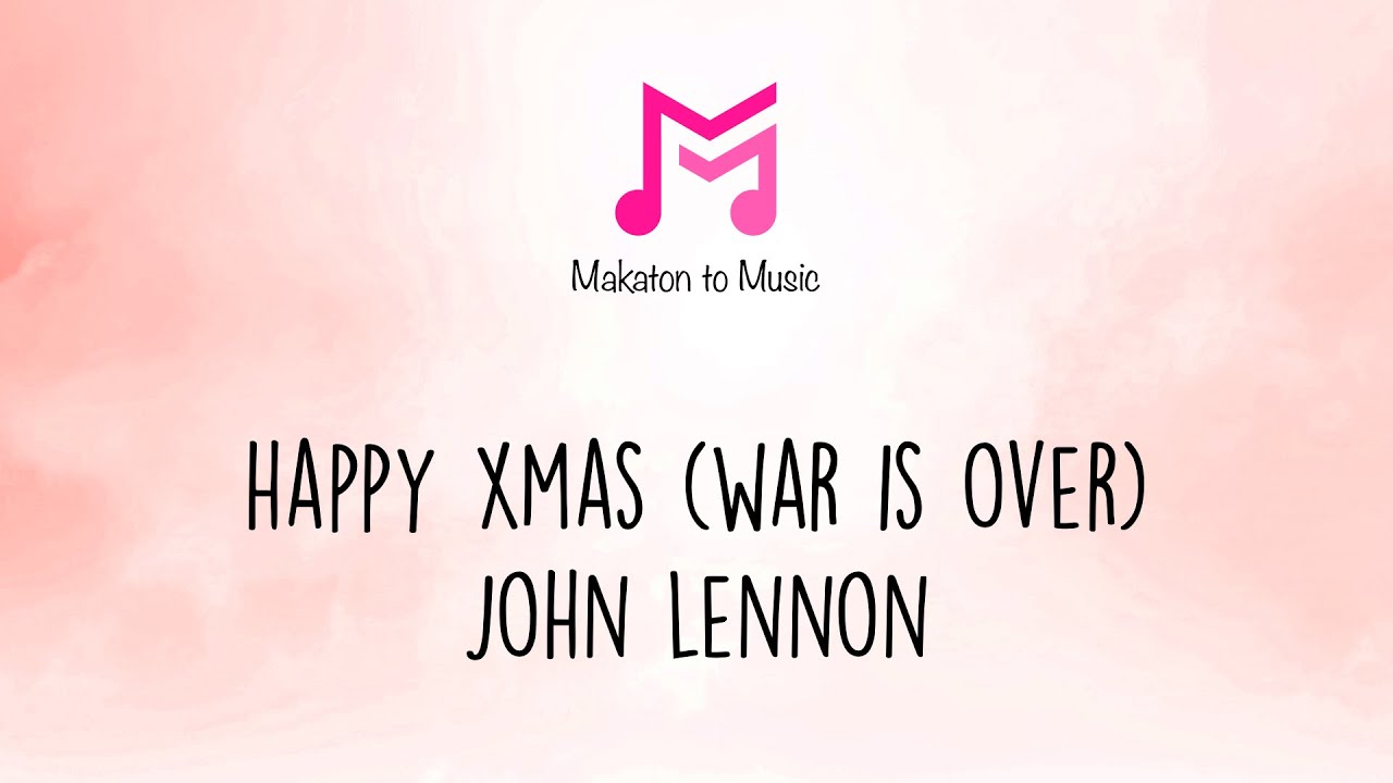 Happy Xmas (War Is Over) | John Lennon | Makaton To Music | Christmas Advent 2024