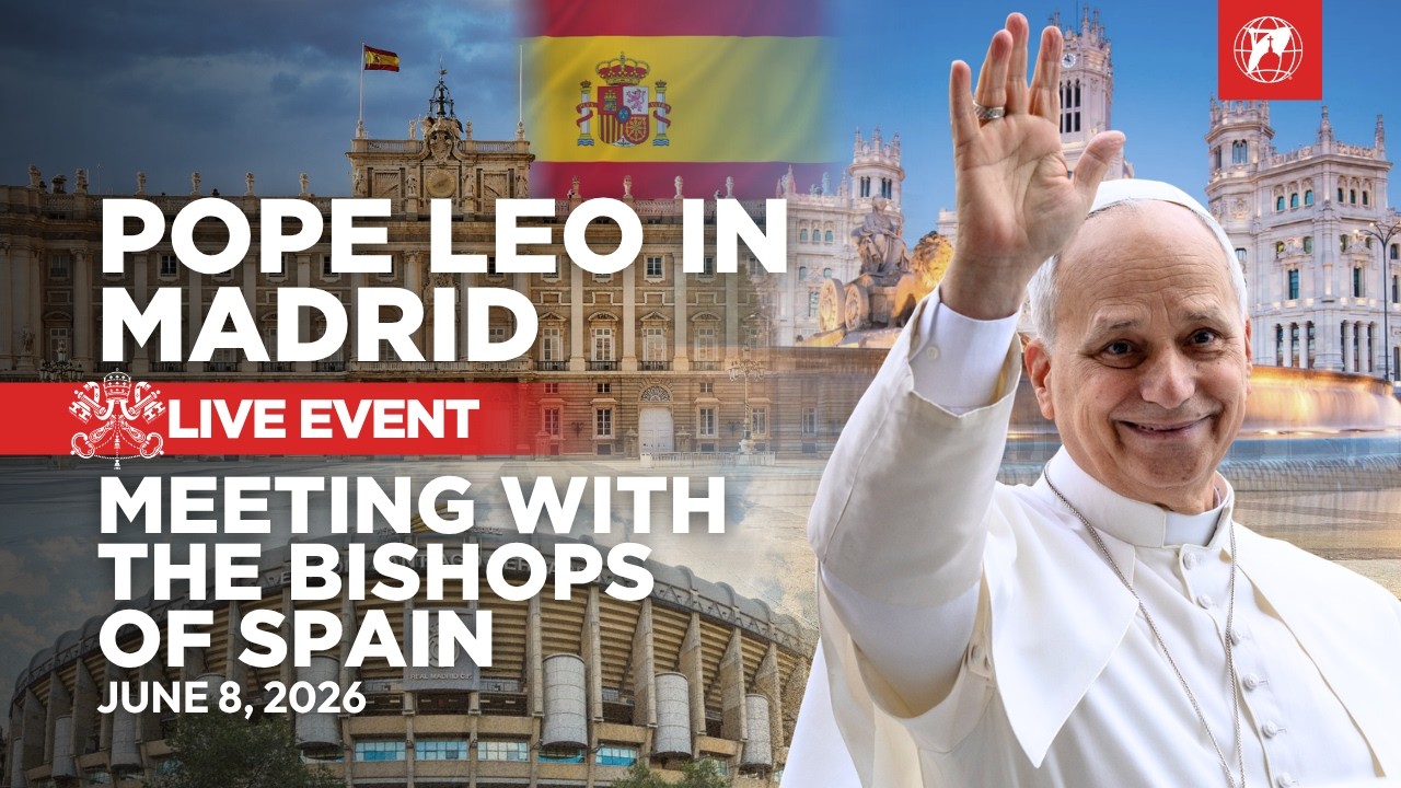 LIVE | Pope Leo XIV in Spain | Meeting with the bishops of Spain in Madrid | June 8, 2026