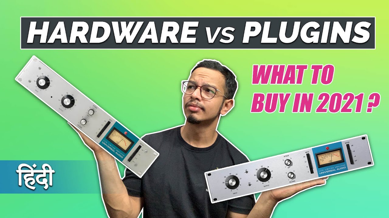 HARDWARE vs PLUGIN ! WHAT TO BUY IN 2021- HINDI