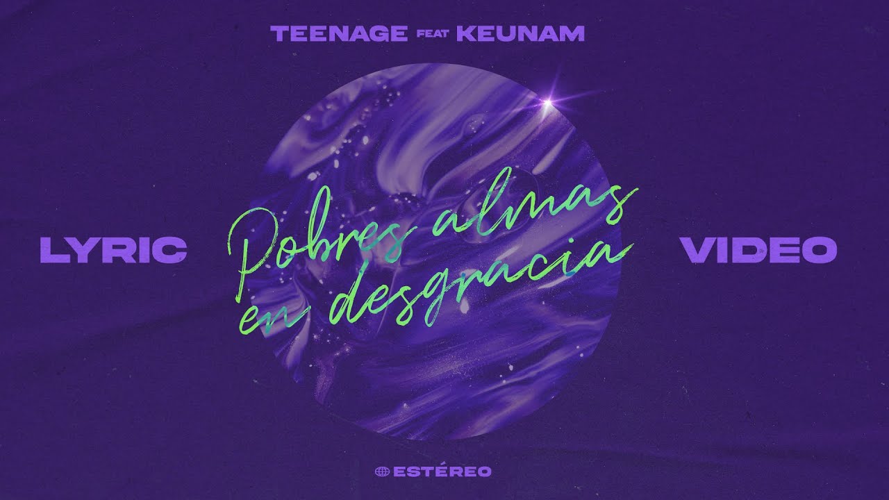 Pobres almas en desgracia - Teenage, Keunam