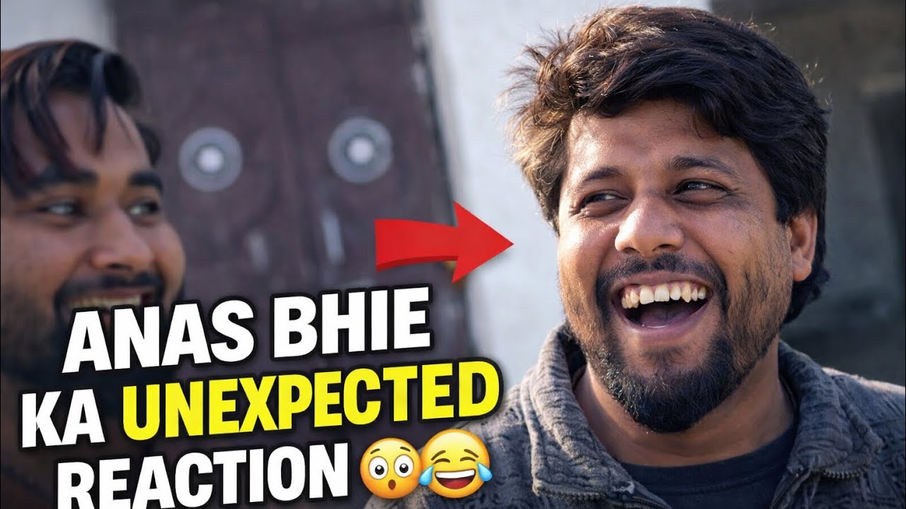 Anas Bhie unexpected reaction 😂