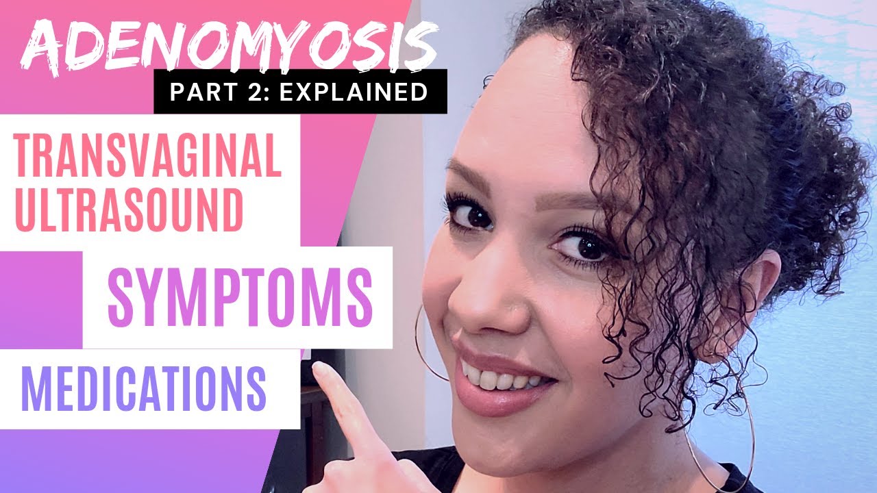 Adenomyosis Story: My Adenomyosis Symptoms, Diagnosis Procedure & more!