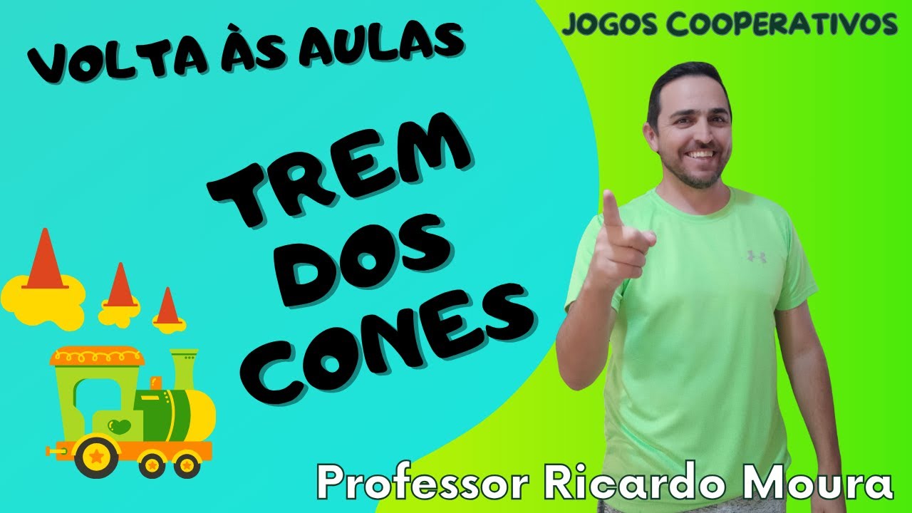 TREM DOS CONES - Jogos cooperativos na Educação Fìsica Escolar