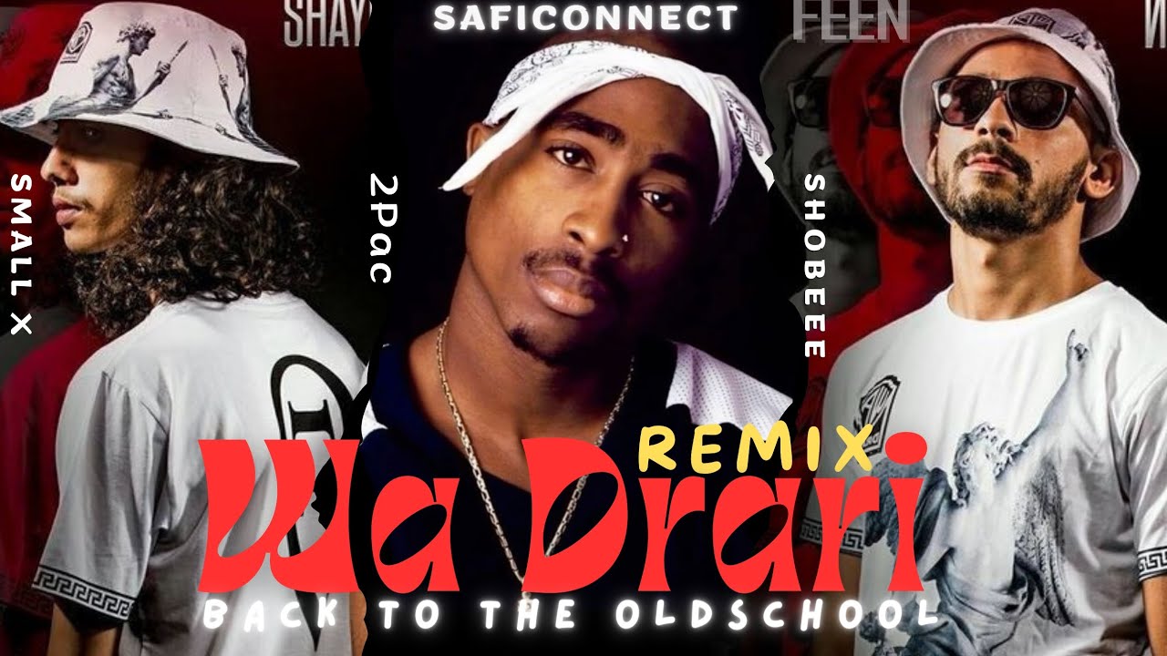 2PAC X SHAYFEEN - WA DRARI REMIX