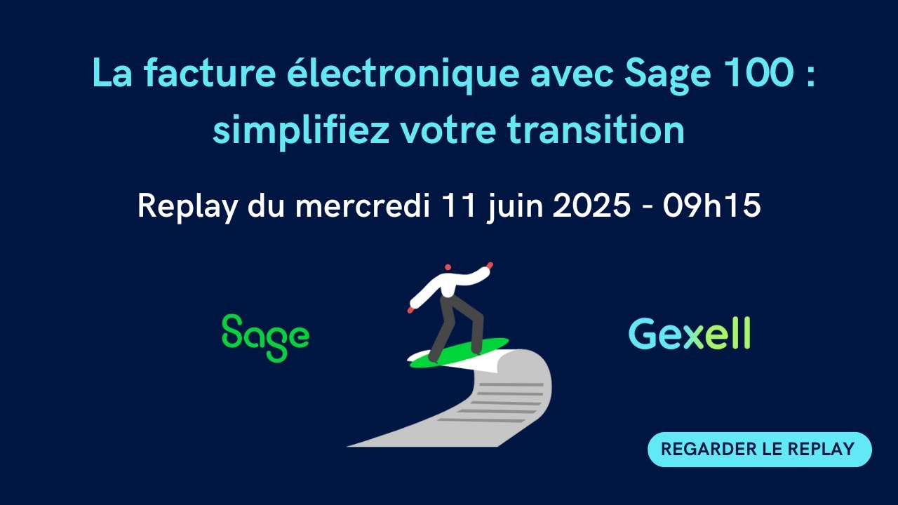 🎥 Replay – Webinar du mercredi 11 juin 2025 - La facture électronique avec Sage 100