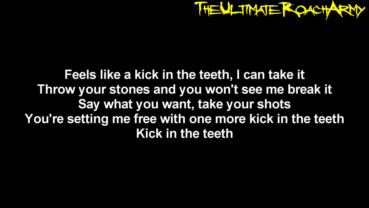 Papa Roach - Kick In The Teeth {Lyrics on screen} HD