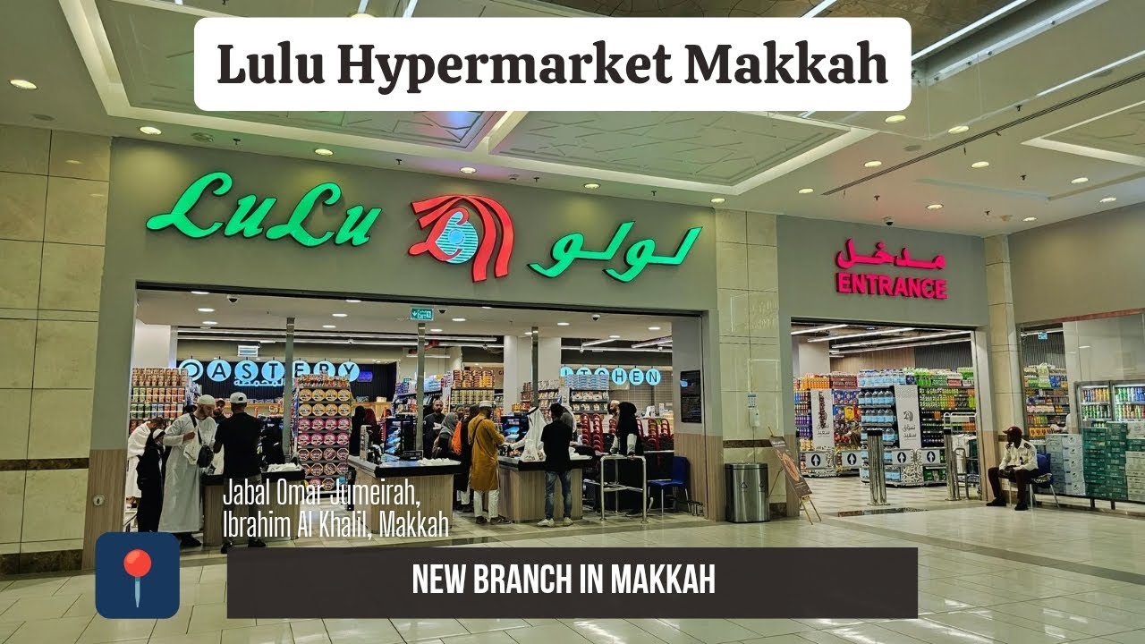 Apa saja yang ada di dalam Lulu Hypermarket Makkah | Cabang Baru di Makkah