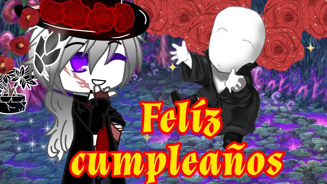 🖤🥀Felíz cumpleaños 🌚💐(Offenderman 🥀✨)//👻Creepypastas ☠️🔪Gacha club 🛐🎂😊  ⚠️ships⚠️