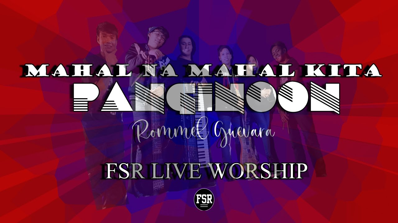 MAHAL NA MAHAL KITA PANGINOON FSR SUNDAY LIVE WORSHIP / (cover)
