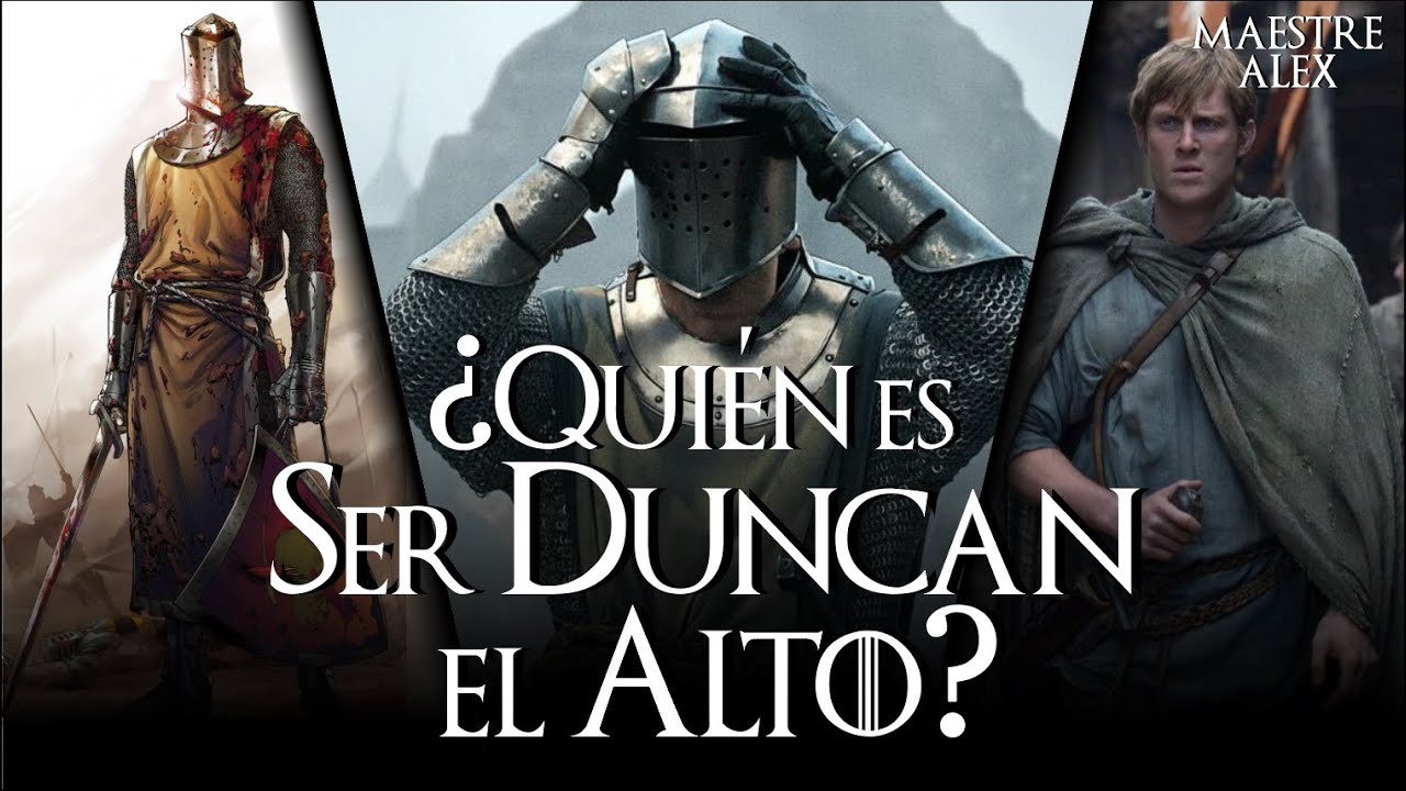 Ser Duncan el Alto 🛡 | HISTORIA COMPLETA | El Caballero de los Siete Reinos ⚔️ Game of Thrones ⚔️