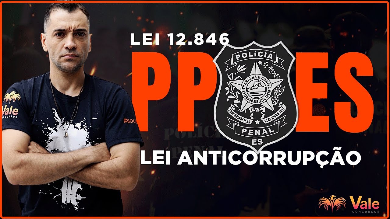 Pol&iacute;cia Penal ES - LEI 12 8462013 - Lei Anticorrup&ccedil;&atilde;o
