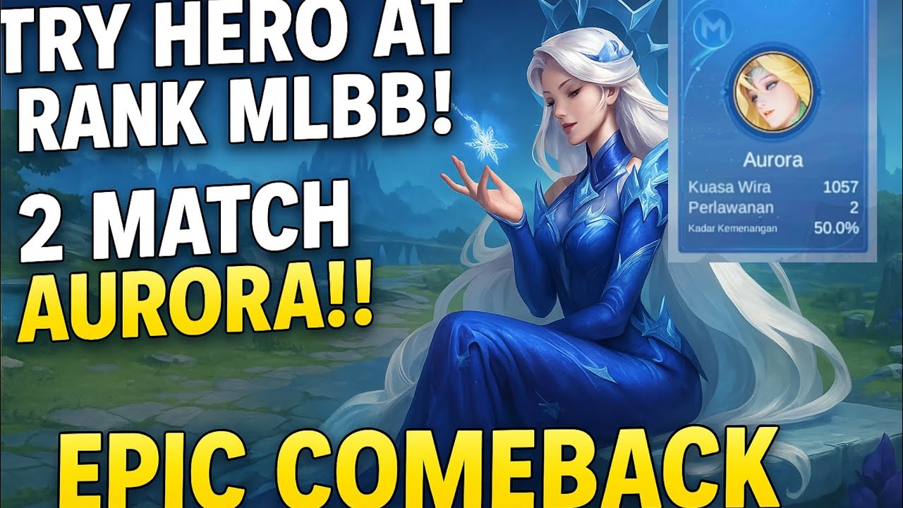 AURORA GAMEPLAY ,TRY HERO AT RANK MLBB!! +EPIC COMEBACK