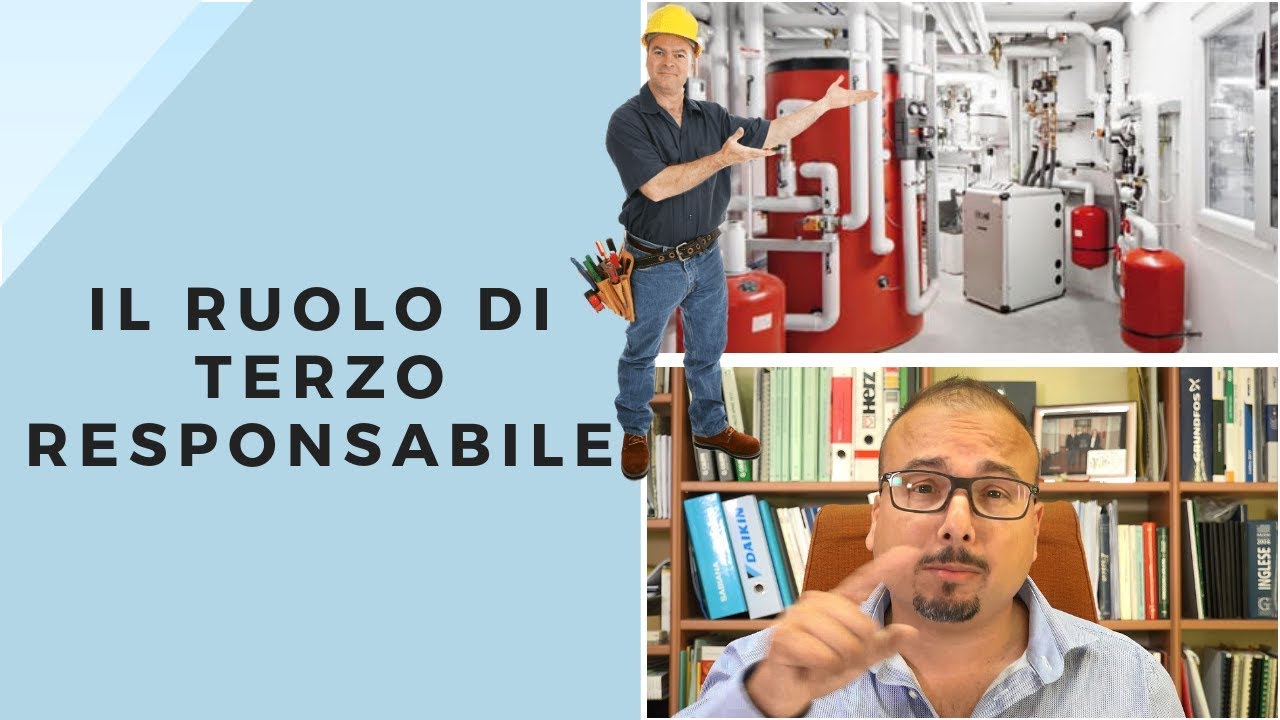 Il Terzo Responsabile: Ruolo e Responsabilit&agrave;