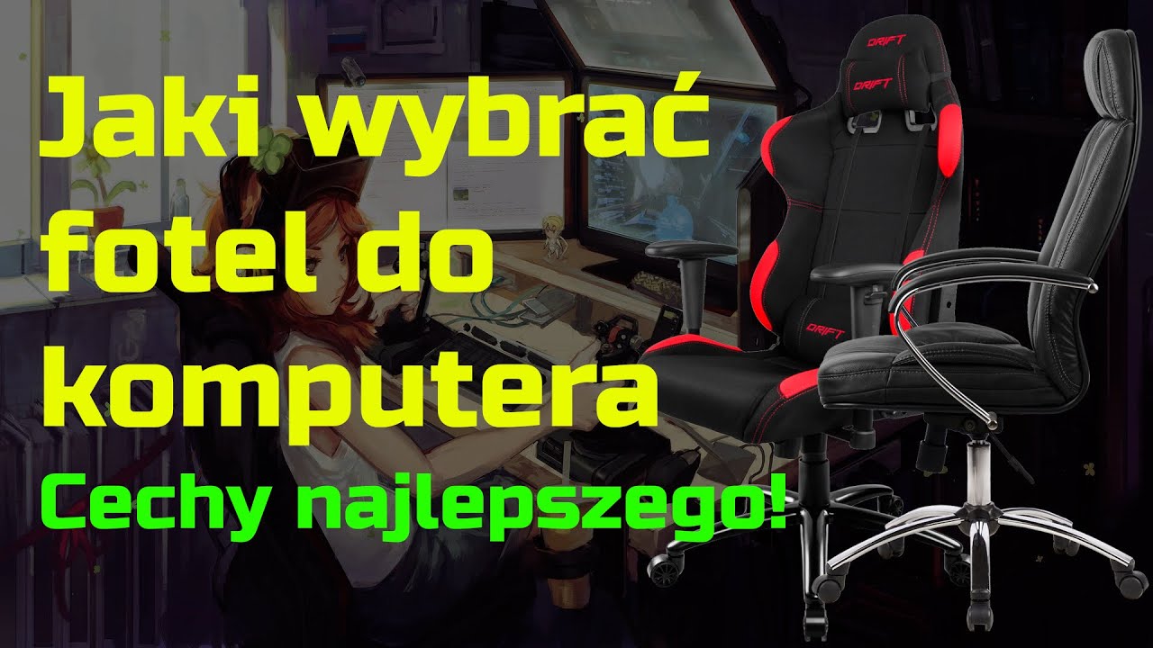Jaki wybrać Fotel biurowy do komputera