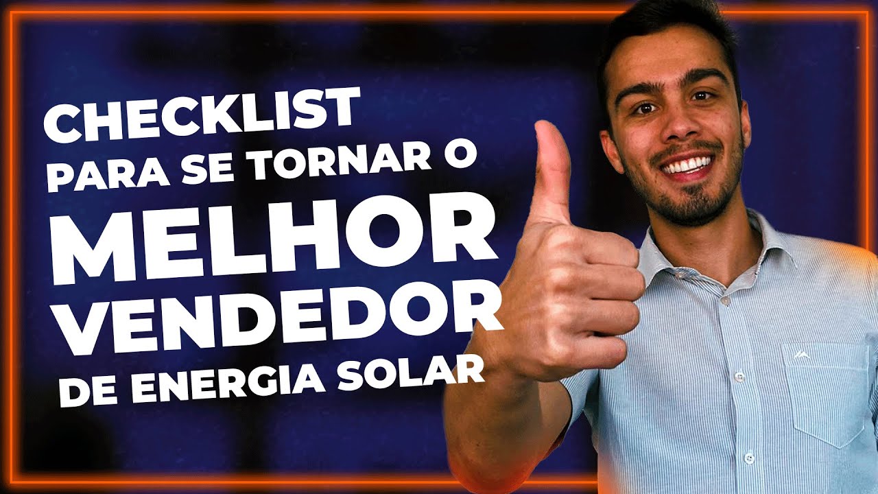 3 PASSOS PARA SE TORNAR O MELHOR VENDEDOR DE ENERGIA SOLAR | Como vender energia solar
