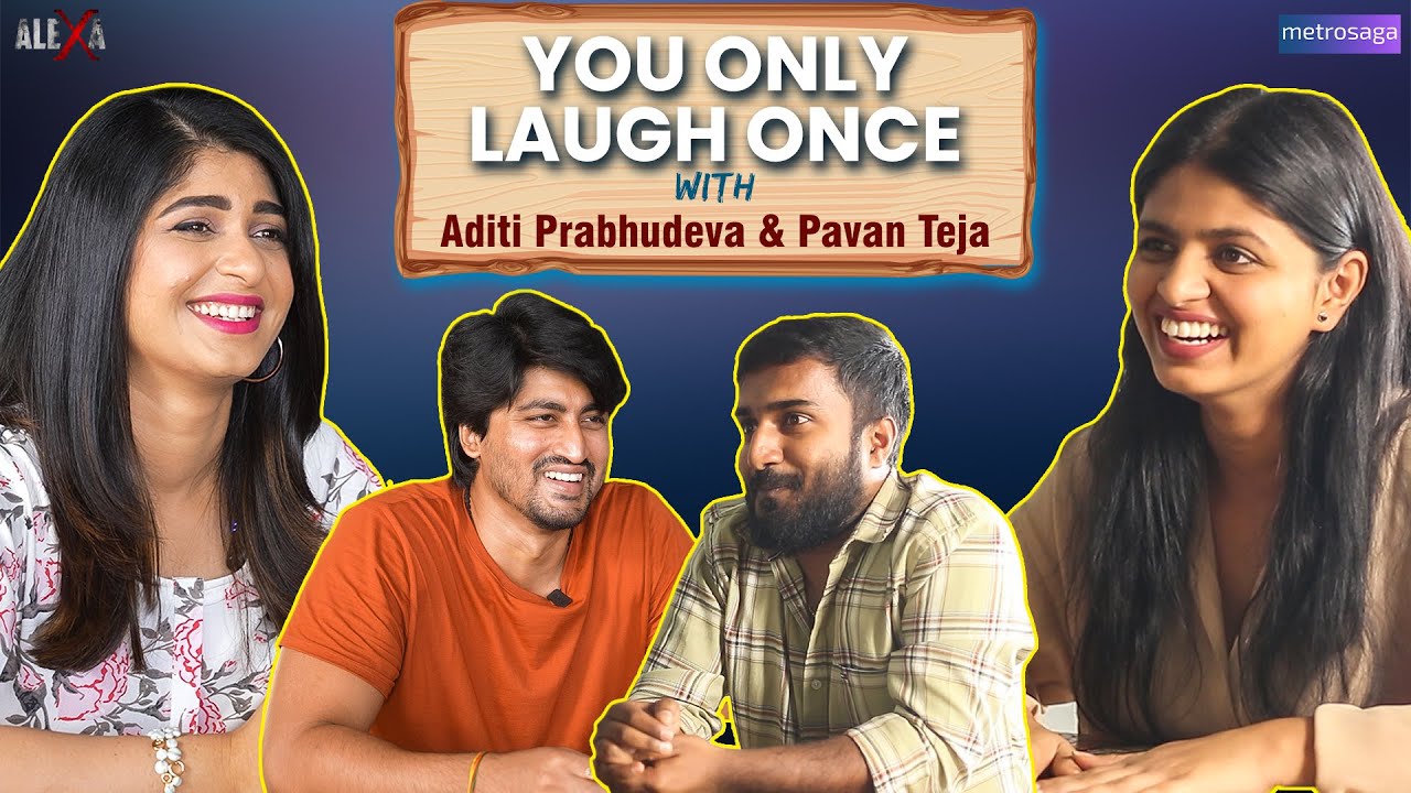 You Only Laugh Once feat. Aditi Prabhudeva & Pavan Teja | Alexa | MetroSaga
