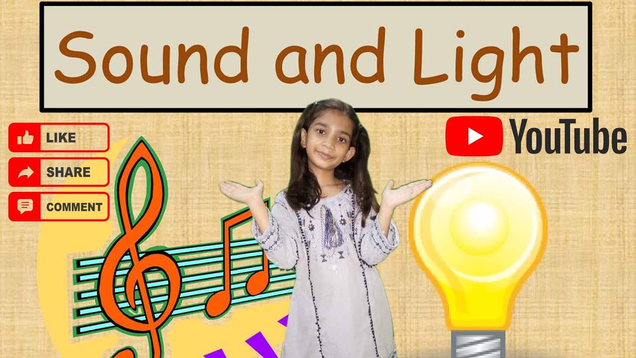 Sound and light by Hannah | sound and light for kids | easy learning sound and light for kids