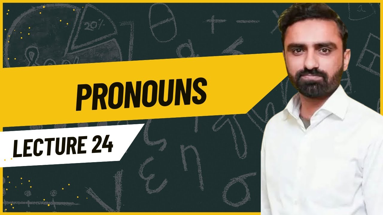 Lecture 24: All About Pronouns| MDCAT/NUMS English | University Entrance Exam Preparation