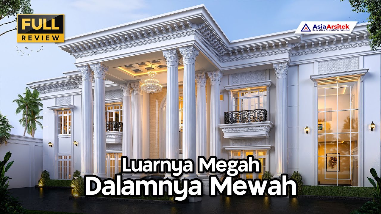 JASA KONSULTAN ARSITEK DESAIN RUMAH MEWAH | Desain Rumah Klasik Mewah 2 Lantai di Lahan 1000 M2