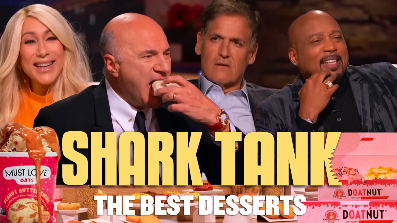 Sweet Success: Shark Tank&rsquo;s Best Dessert Pitches | Shark Tank Global