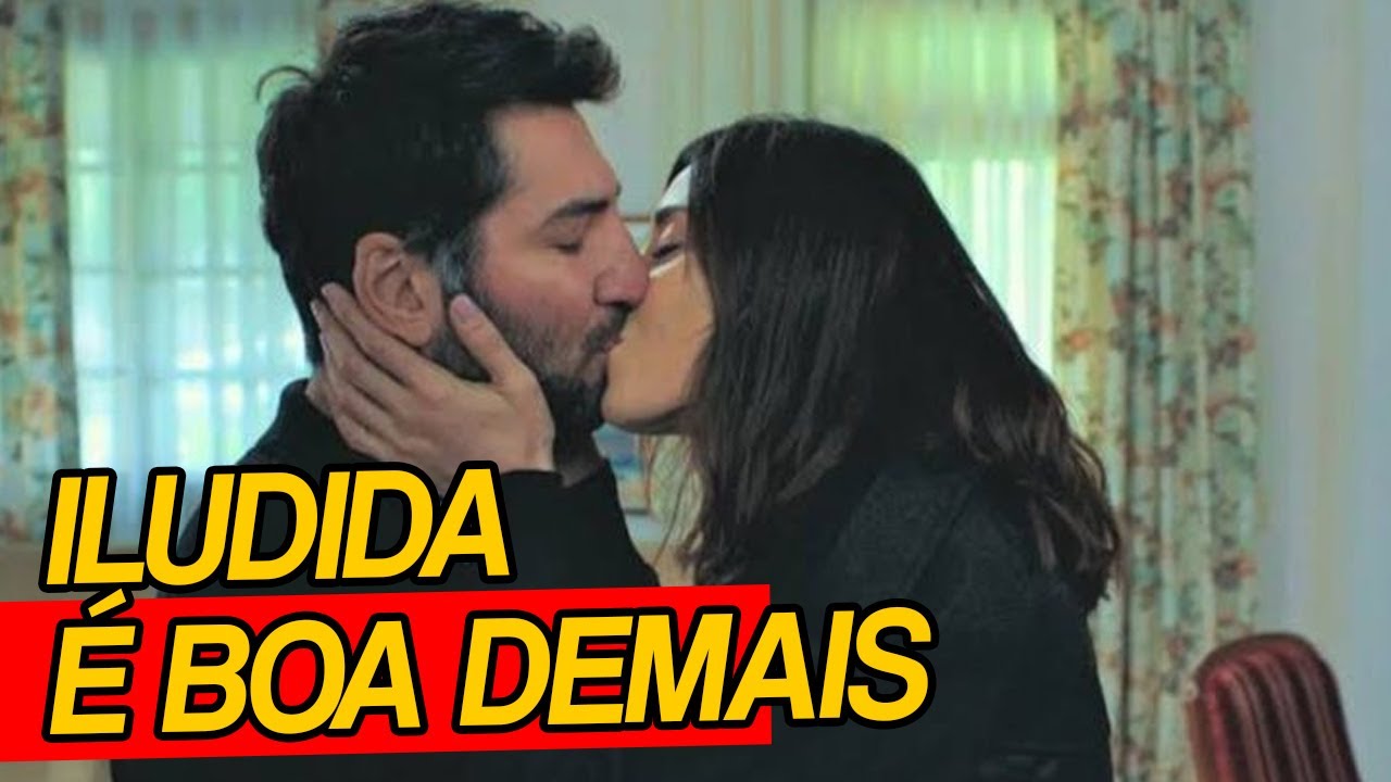 Iludida: mais uma novela turca que EU COMETI O ERRO de começar a ver