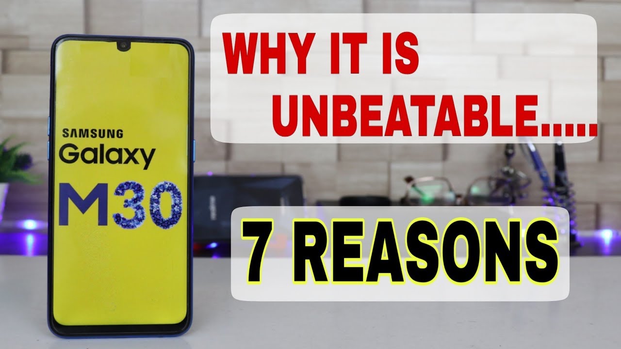 SAMSUNG GALAXY M30 IS UNBEATABLE - 7 REASONS
