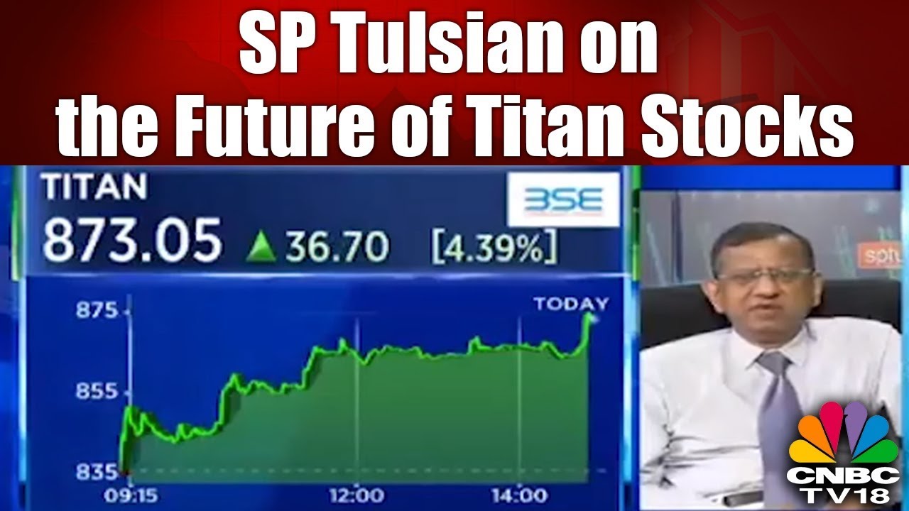 SP Tulsian on the Future of Titan Stocks & Other Jewelers | CNBC TV18