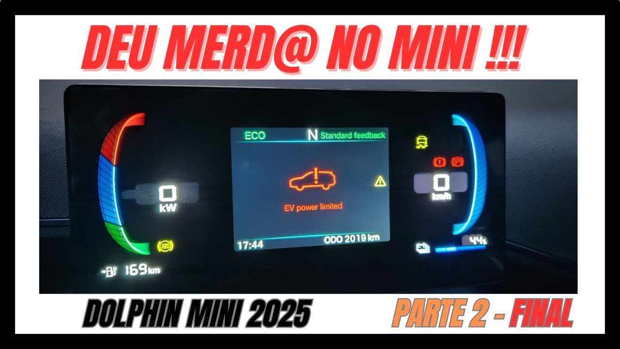 PROBLEMA NO BYD DOLPHIN MINI 2025 !!! EV POWER LIMITED !!! - PARTE 2 - FINAL