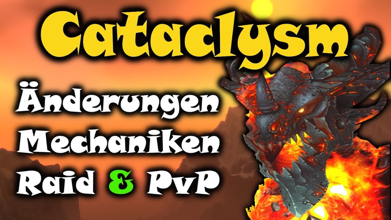 Cataclysm! Änderungen, Mechaniken, Raid & PvP - Cataclysm Classic