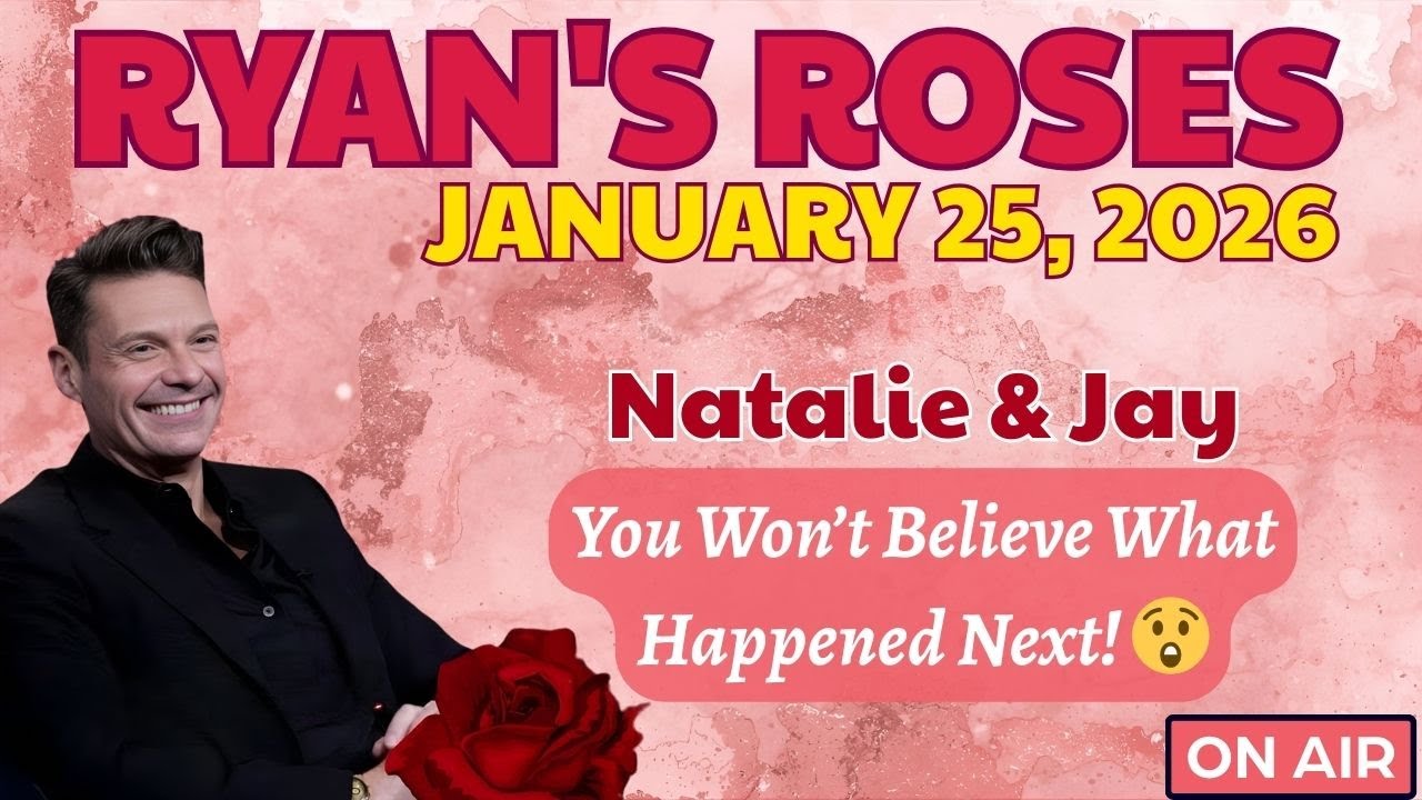 Ryan's Roses (January 25, 2026) Natalie & Jay: You Won’t Believe What Happened Next! 😲
