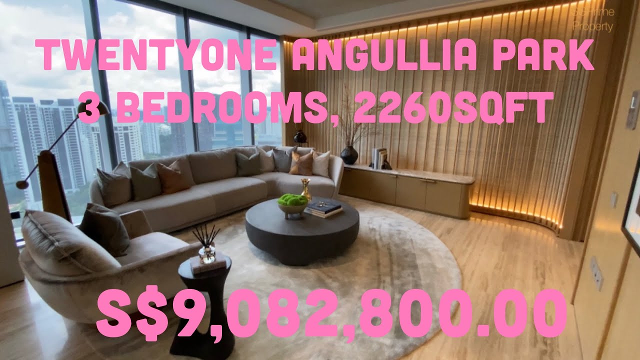 Inside Singapore Luxury TwentyOne Angullia Park 安哥烈园21号 2260sqft 3 bedrooms S$9,028,800.00 Freehold
