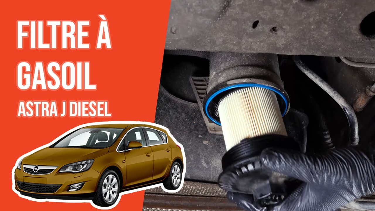 Changer le Filtre à Gasoil Astra J 1.7 CDTI ⛽