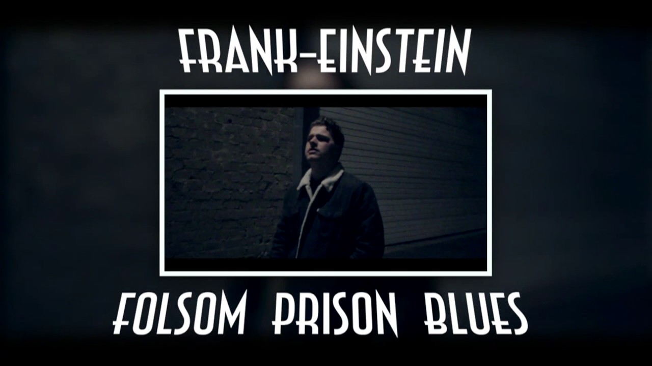 Frank Einstein - Folsom Prison Blues [Johnny Cash Cover]