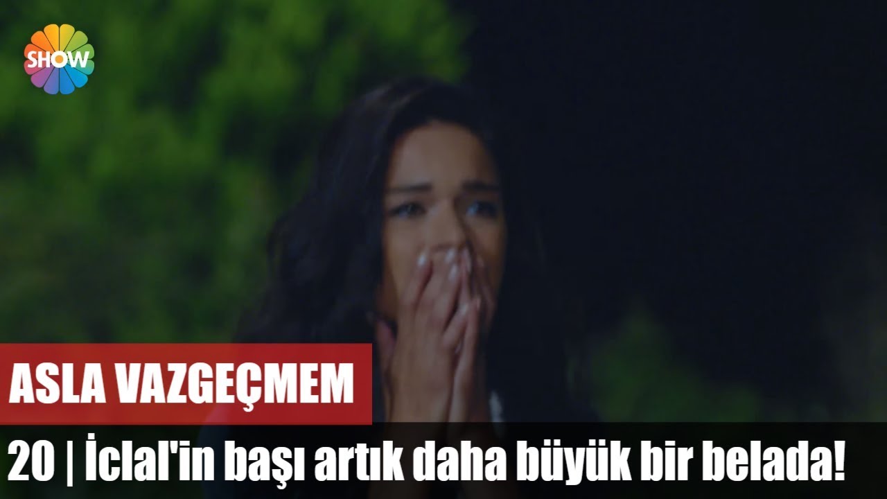 İclal'in başı artık daha büyük bir belada! | Asla Vazgeçmem 20.Bölüm Sonu